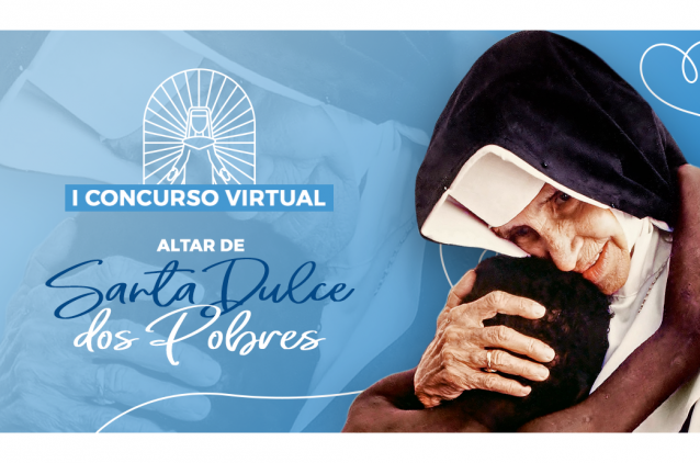 Abertas as inscrições para o concurso virtual Altar de Santa Dulce dos Pobres Abertas as inscrições para o concurso virtual Altar de Santa Dulce dos Pobres