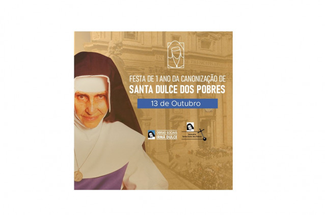 Festa de 1 ano da Canonização de Irmã Dulce será marcada por homenagens à primeira santa brasileira Festa de 1 ano da Canonização de Irmã Dulce será marcada por homenagens à primeira santa brasileira