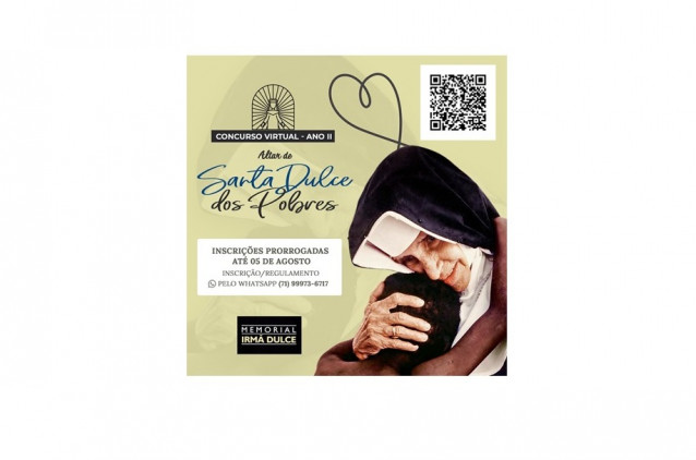 Inscrições para o II Concurso Virtual Altar de Santa Dulce são prorrogadas Inscrições para o II Concurso Virtual Altar de Santa Dulce são prorrogadas