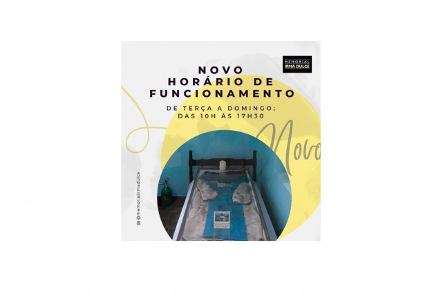 Novo horário de funcionamento do Memorial Irmã Dulce Novo horário de funcionamento do Memorial Irmã Dulce