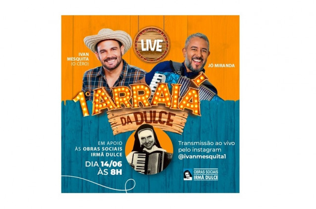 Ivan Mesquita e Jó Miranda promovem live junina em prol das Obras Sociais Irmã Dulce Ivan Mesquita e Jó Miranda promovem live junina em prol das Obras Sociais Irmã Dulce