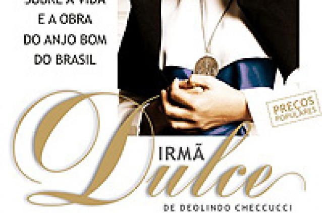 Peça “Irmã Dulce” de volta Peça “Irmã Dulce” de volta